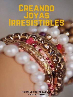 cover image of Creando Joyas Irresistibles